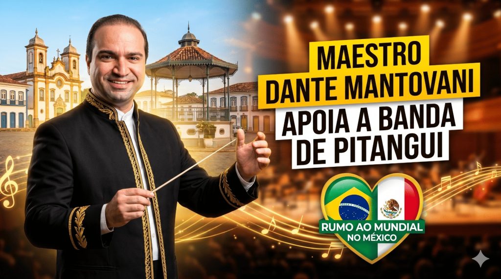 A Força das Bandas de Música: Maestro Dante Mantovani celebra a Banda de Pitangui no Mundial