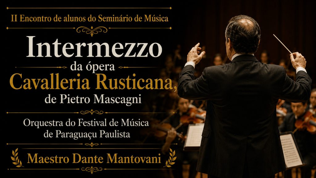 Pietro Mascagni: Cavalleria Rusticana – Intermezzo