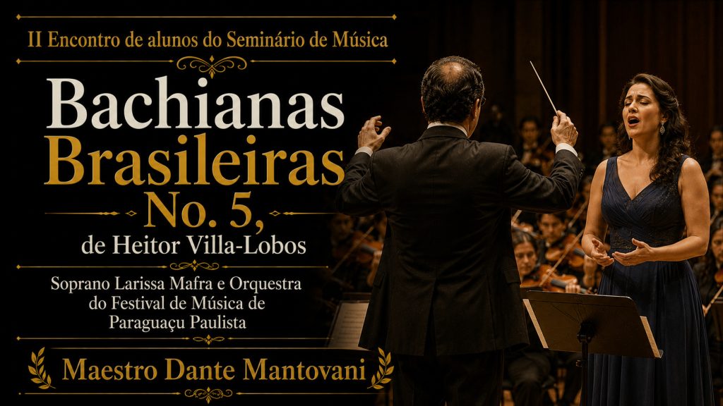 Heitor Villa-Lobos: Bachianas Brasileiras No. 5