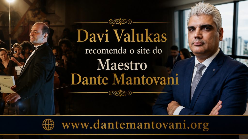 Davi Valukas recomenda o novo site do Maestro Dante Mantovani